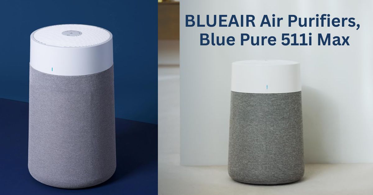 Blue Pure 511i Max by Blueair